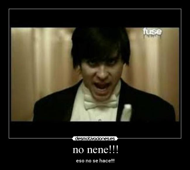 no nene!!! - eso no se hace!!!