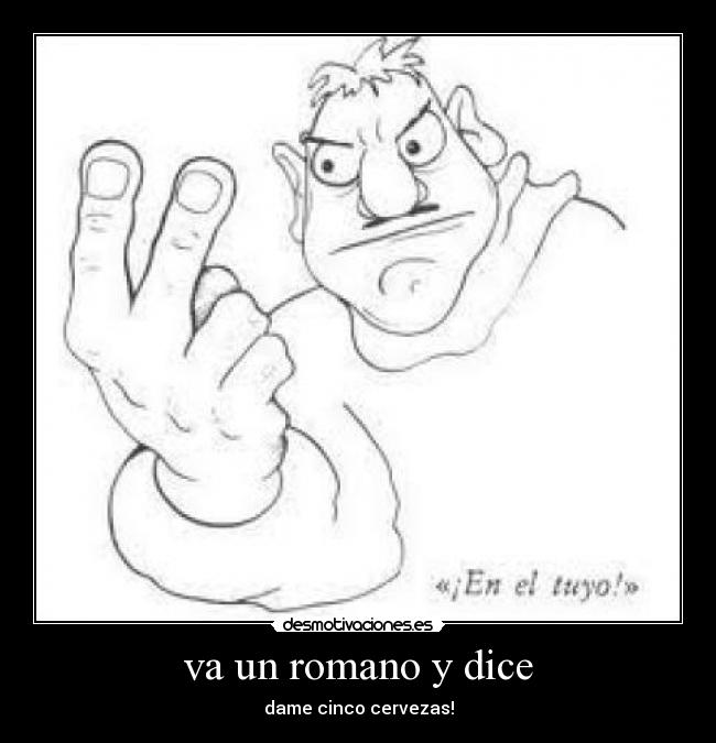 va un romano y dice -
