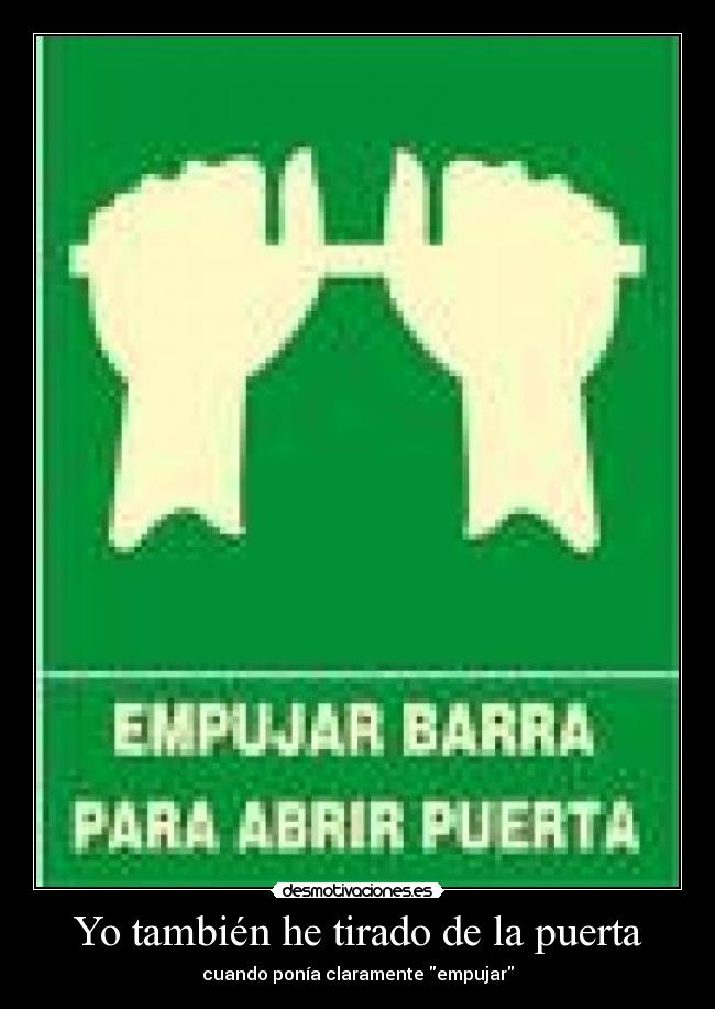 Yo también he tirado de la puerta - 