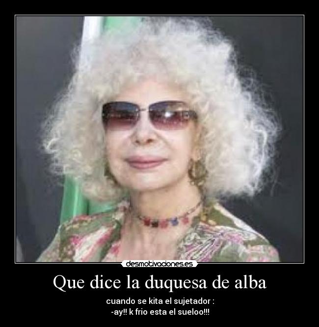 Que dice la duquesa de alba - 