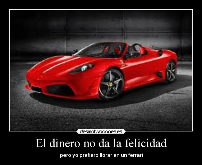El dinero no da la felicidad -