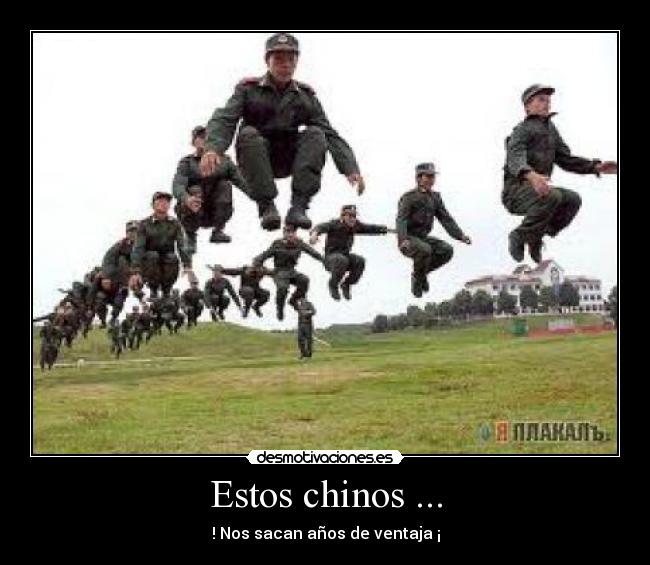 Estos chinos ... - ! Nos sacan años de ventaja ¡