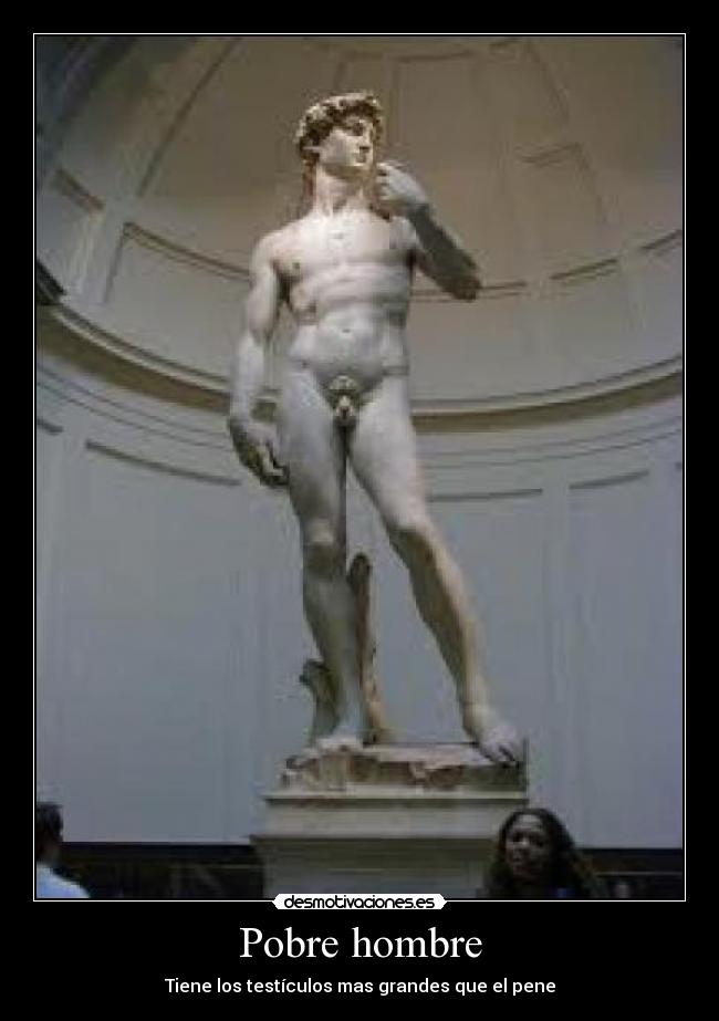 Pobre hombre - Tiene los testículos mas grandes que el pene