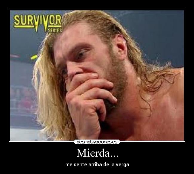 Mierda... - me sente arriba de la verga