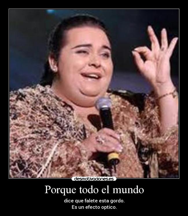 Porque todo el mundo - dice que falete esta gordo.
Es un efecto optico.