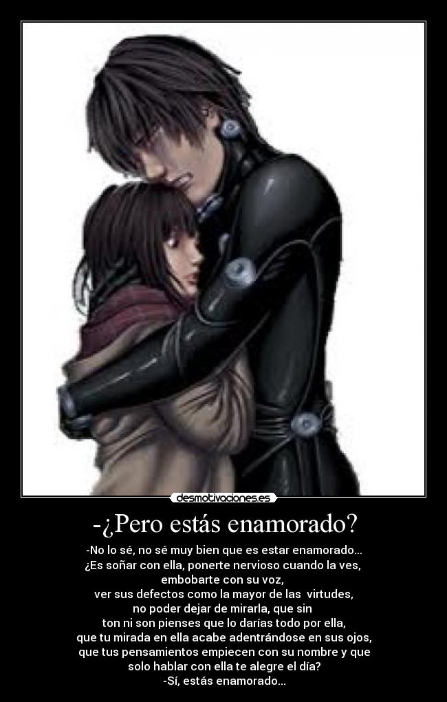 -¿Pero estás enamorado? -