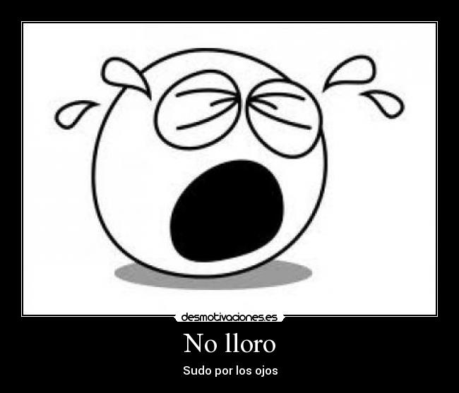 No lloro - 