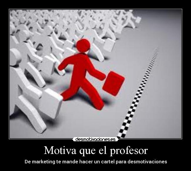 Motiva que el profesor - 