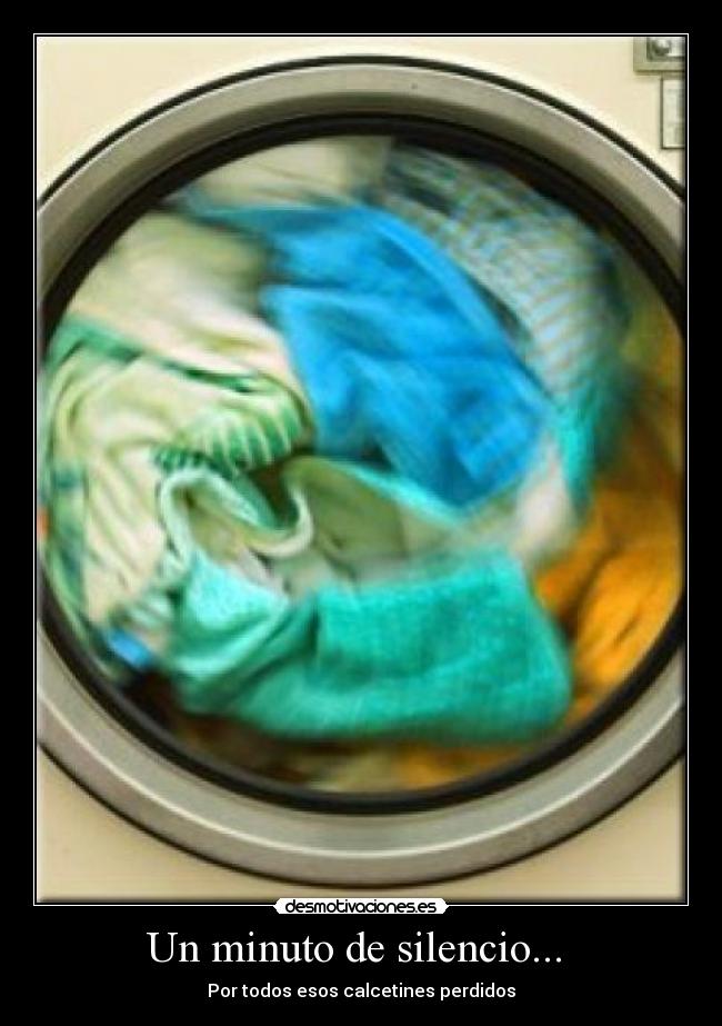 Un minuto de silencio... - Por todos esos calcetines perdidos