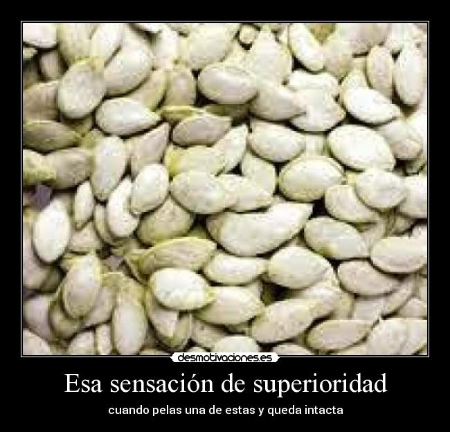 Esa sensación de superioridad -