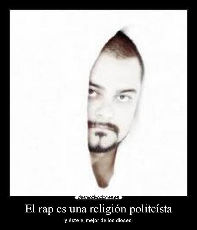 El rap es una religión politeísta - 