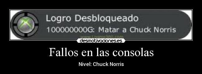 Fallos en las consolas - Nivel: Chuck Norris