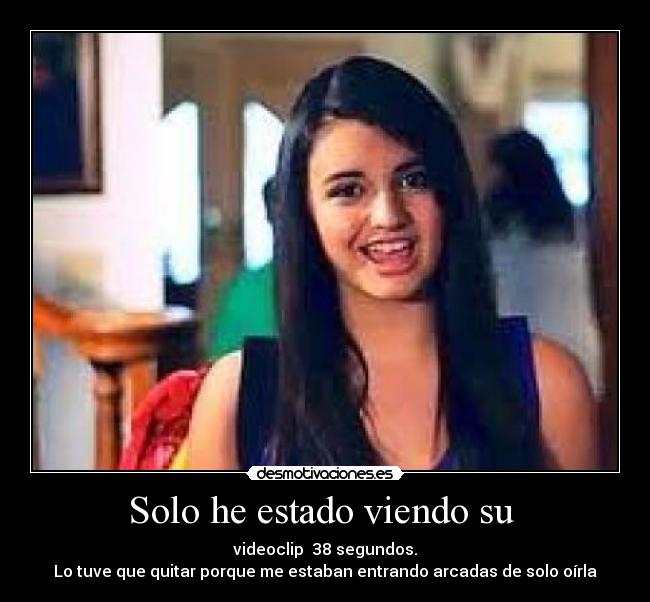 Solo he estado viendo su - videoclip 38 segundos.
Lo tuve que quitar porque me estaban entrando arcadas de solo oírla