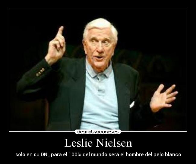 Leslie Nielsen -