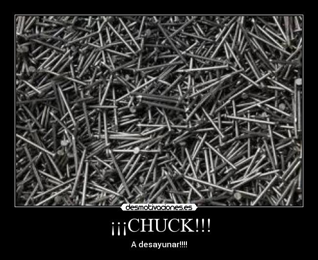 ¡¡¡CHUCK!!! -