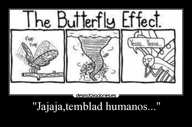 Jajaja,temblad humanos... -
