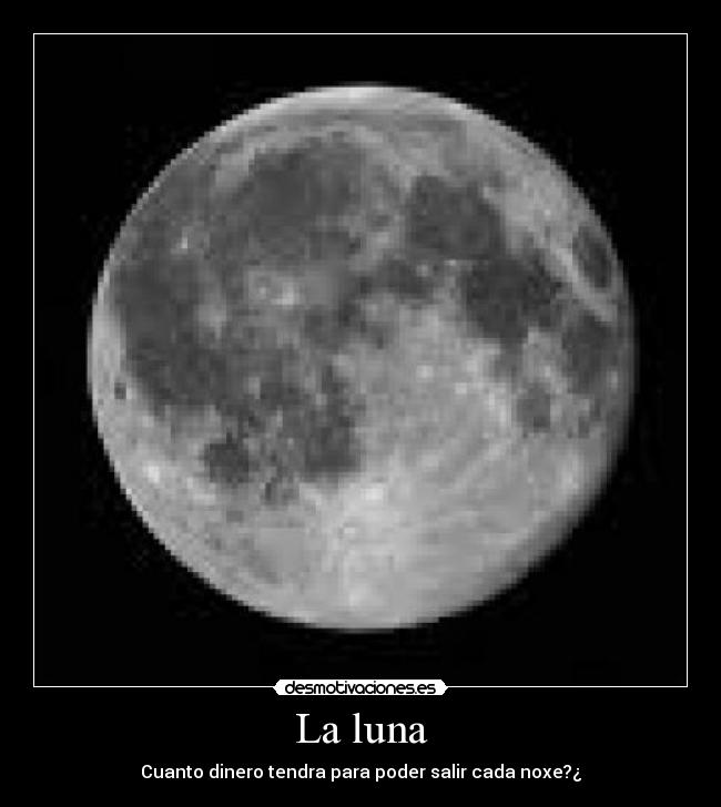 La luna -