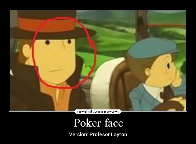 Poker face - Version: Profesor Layton