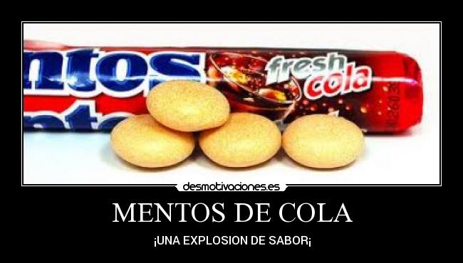 MENTOS DE COLA -