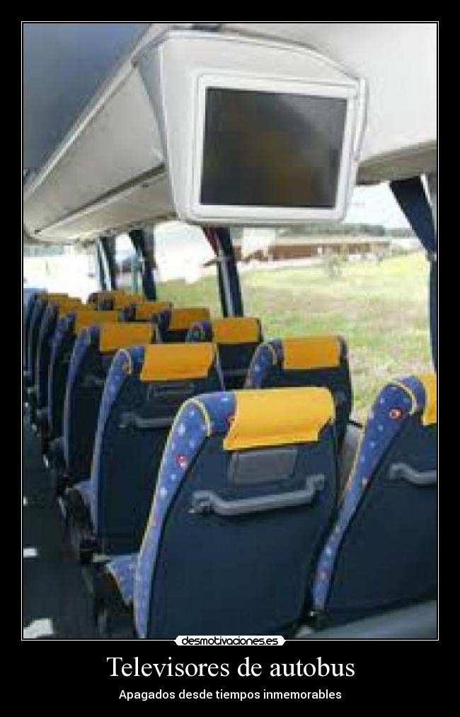 Televisores de autobus - Apagados desde tiempos inmemorables