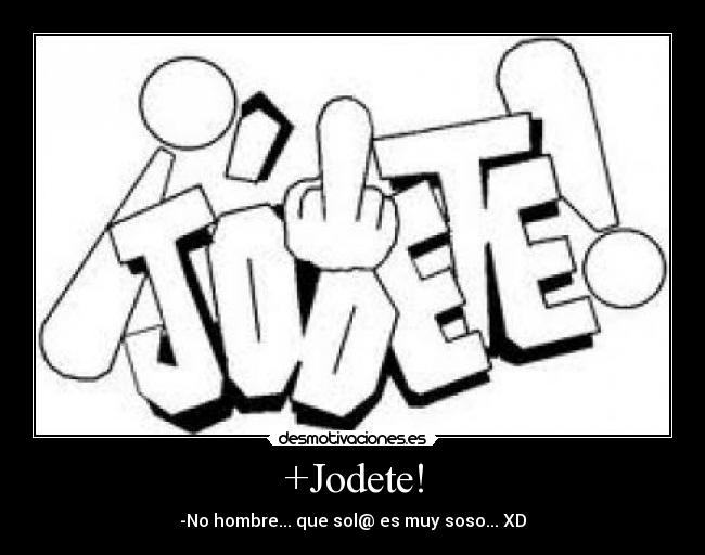 +Jodete! - 