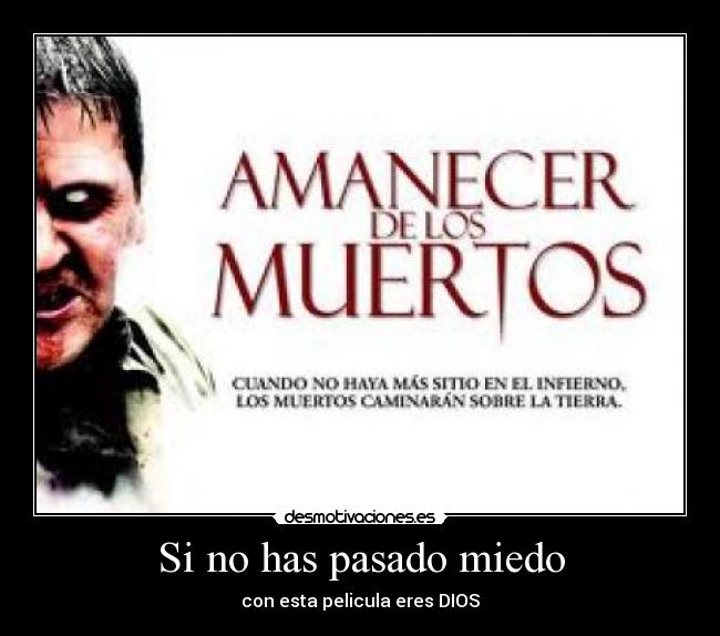 Si no has pasado miedo -