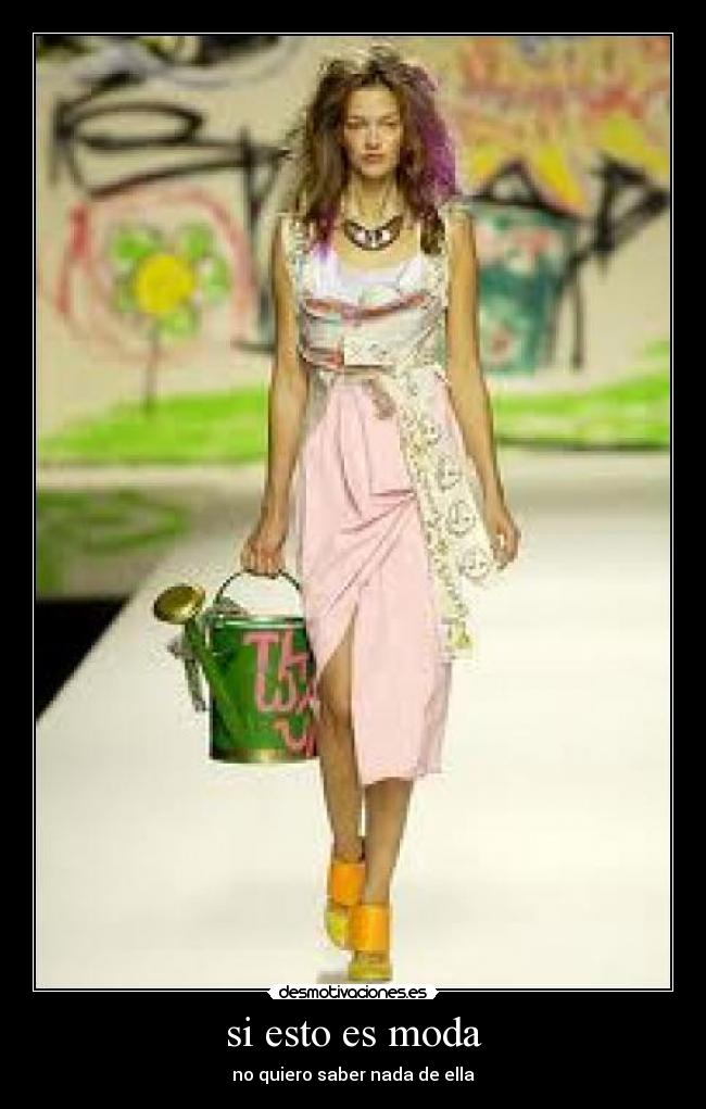 si esto es moda -