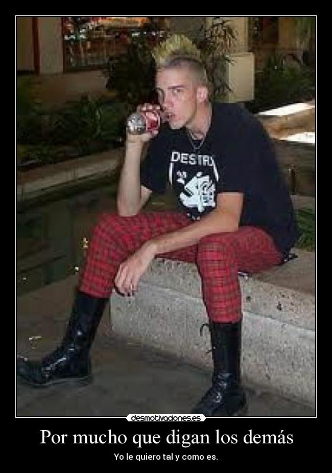 Por mucho que digan los demás -