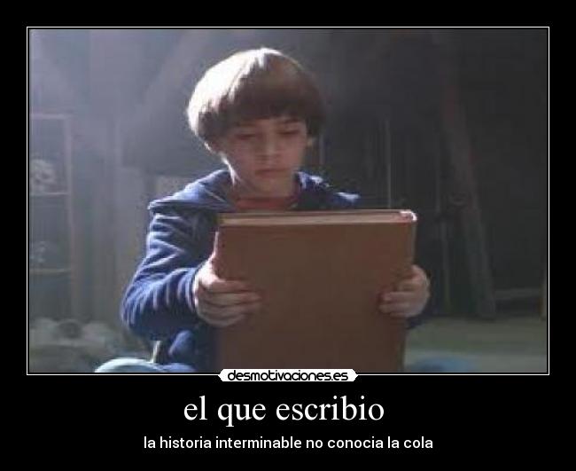 el que escribio -