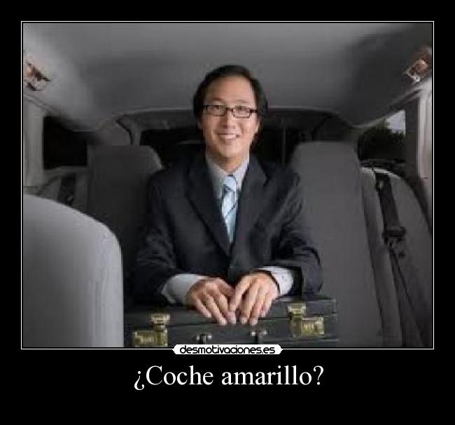 ¿Coche amarillo? -