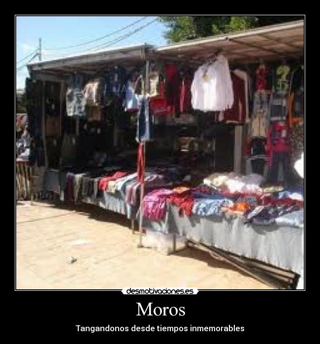 Moros - Tangandonos desde tiempos inmemorables
