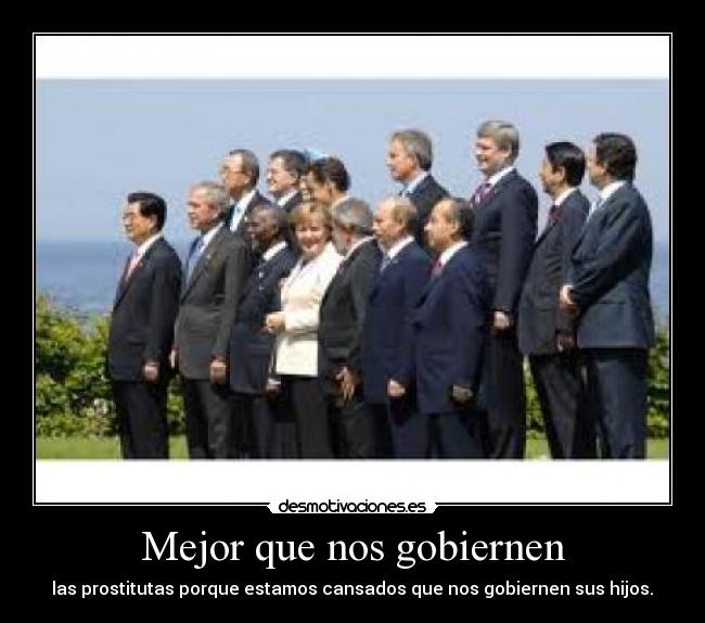 Mejor que nos gobiernen -