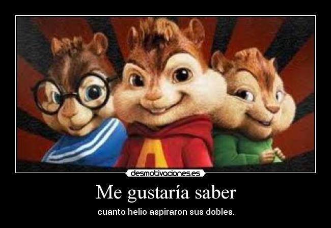 Me gustaría saber -