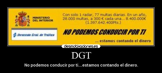 DGT - No podemos conducir por ti....estamos contando el dinero.