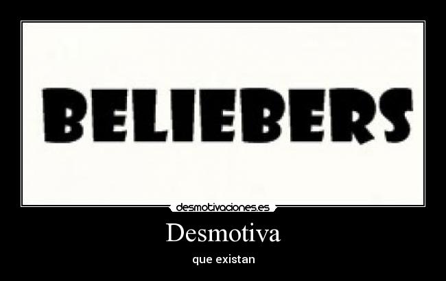 Desmotiva - que existan