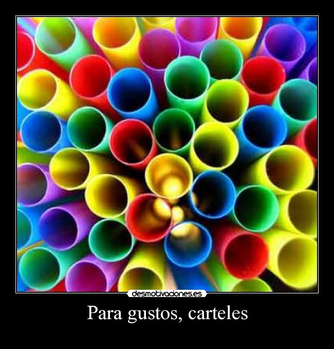 Para gustos, carteles -