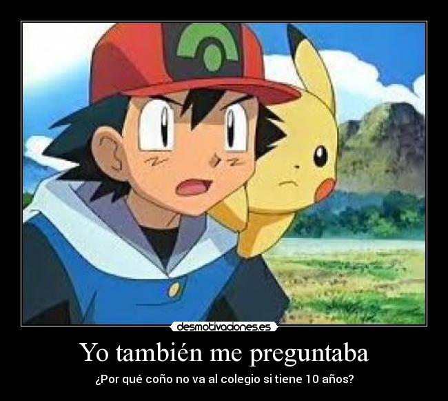 carteles ash ketchum colegio anos desmotivaciones