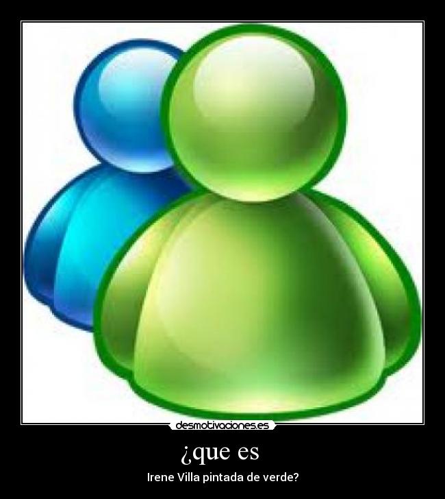 ¿que es - Irene Villa pintada de verde?