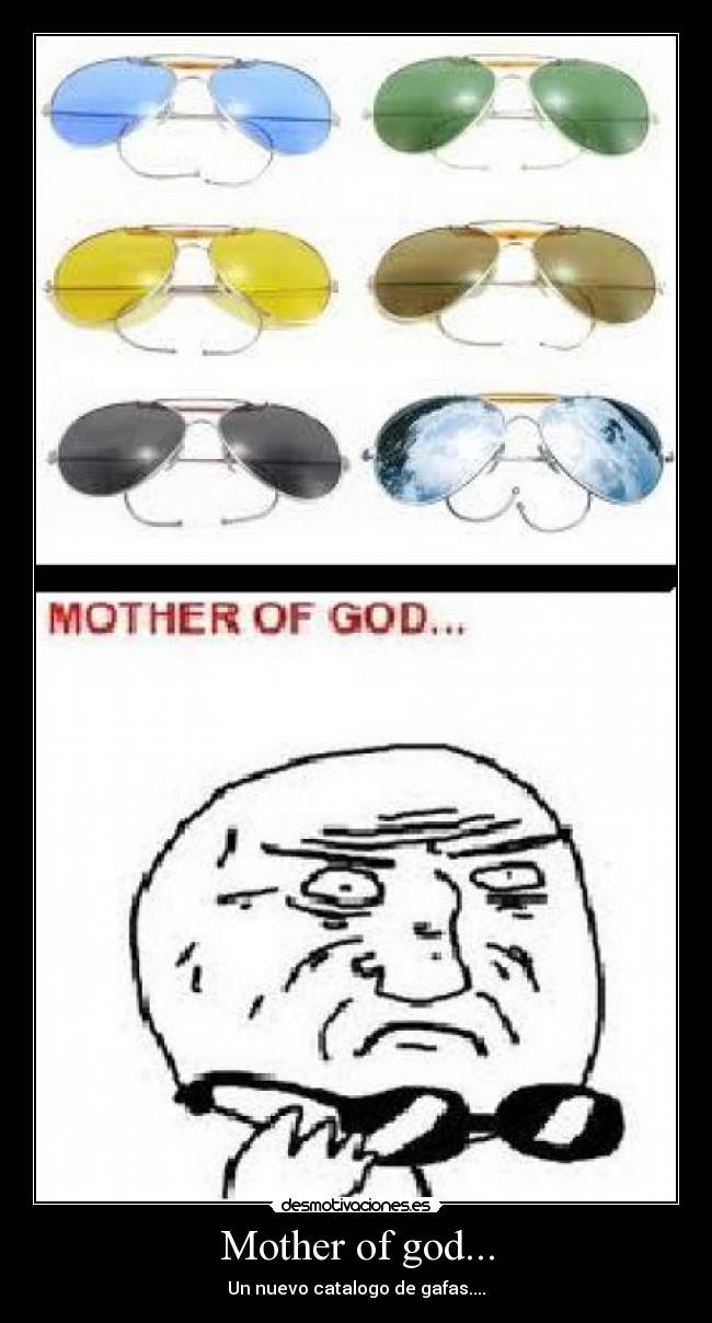 Mother of god... - Un nuevo catalogo de gafas....