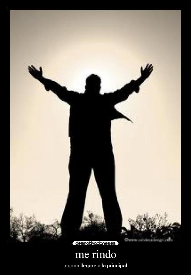 me rindo - nunca llegare a la principal