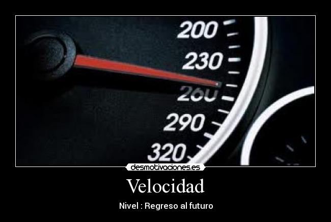 Velocidad - Nivel : Regreso al futuro
