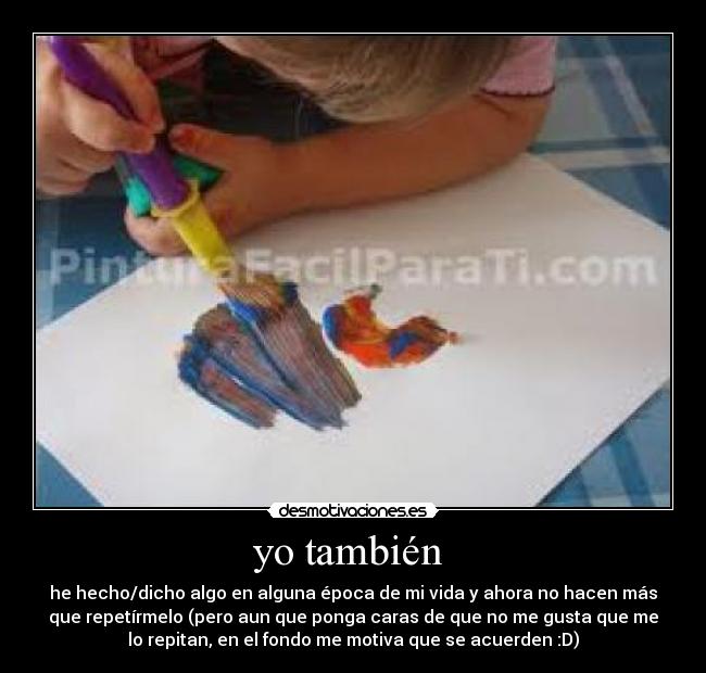 yo también -