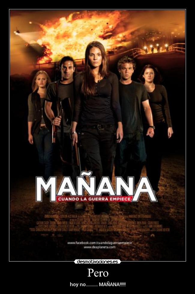 Pero - hoy no.......... MAÑANA!!!!!