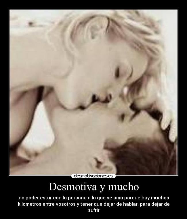 Desmotiva y mucho -