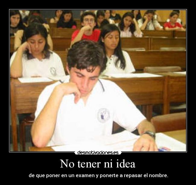 No tener ni idea - 