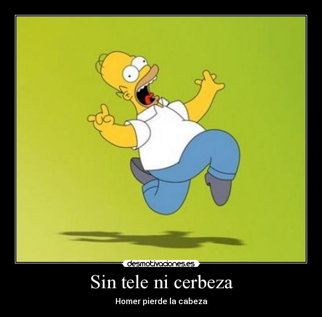 carteles the simpsons homer cerbeza desmotivaciones