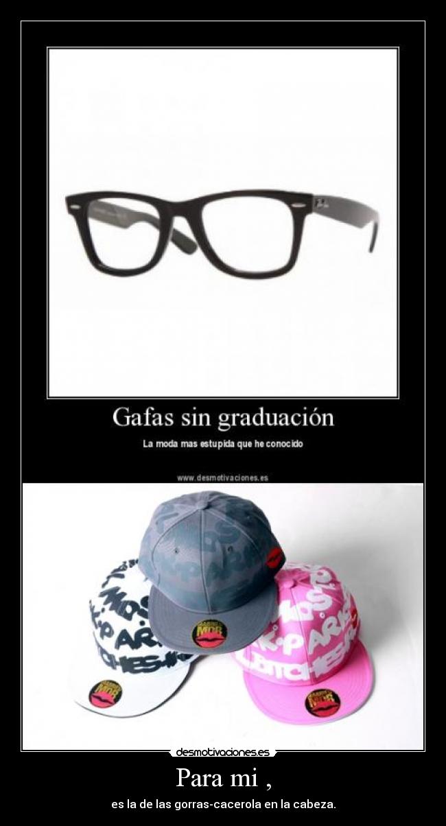 Para mi , - es la de las gorras-cacerola en la cabeza.