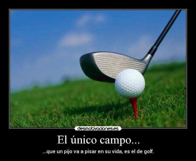 carteles campo golf pijo vida desmotivaciones