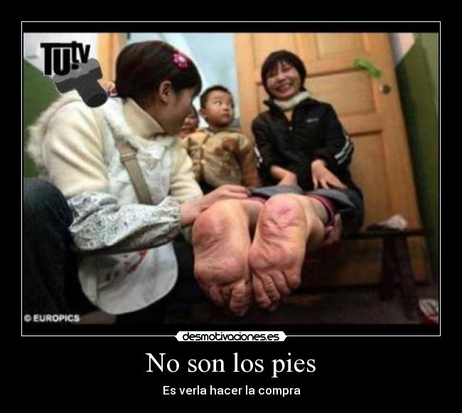 No son los pies - Es verla hacer la compra