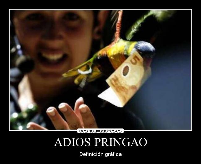 ADIOS PRINGAO - Definición gráfica